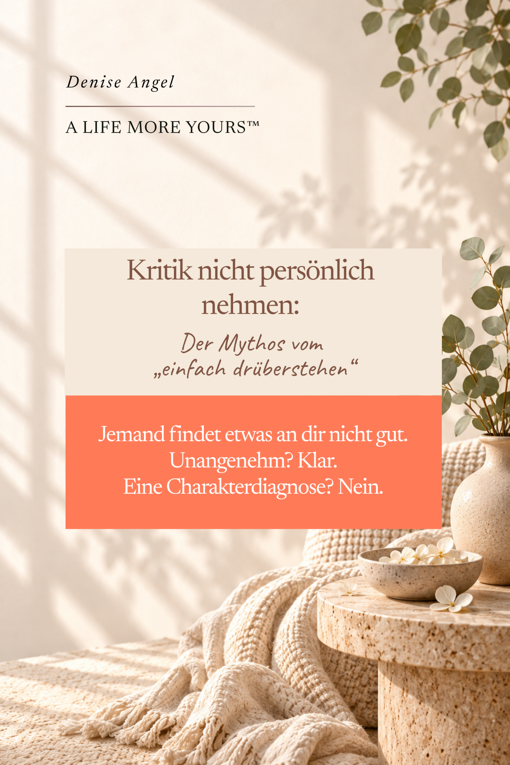 Titelbild zum Thema Kritik nicht persönlich nehmen mit dem Gedanken, dass die Meinung anderer keine Charakterdiagnose ist.